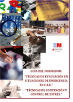 Guia del formador: Técnicas de evacuación en situaciones de emergencia en centros especiales de empleo. Técnicas de contención y control de estrés.