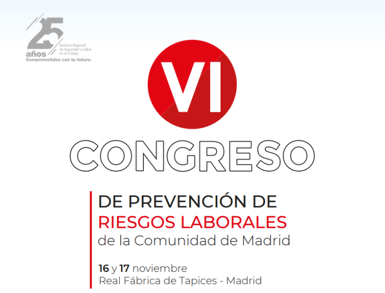 VI CONGRESO DE PREVENCIÓN DE RIESGOS LABORALES DE LA COMUNIDAD DE MADRID